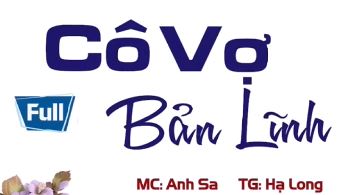 Cô vợ bản lĩnh - MC Anh Sa