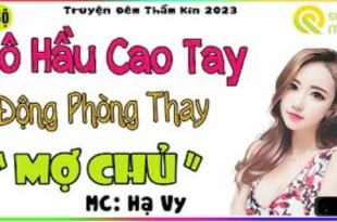 Cô Hầu Cao Tay Động Phòng Thay Mợ Chủ