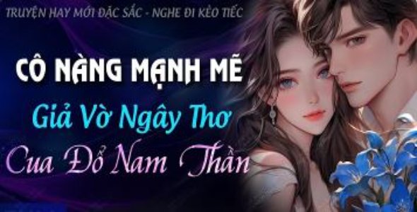 Cô Nàng Mạnh Mẽ Giả Vờ Ngây Thơ Cua Đổ Nam Thần