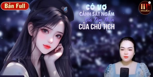 Cô Vợ Cảnh Sát Ngầm Giả Tâm Thần Của Chủ Tịch